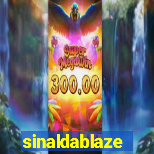 sinaldablaze