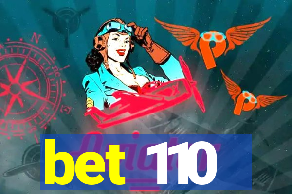 bet 110