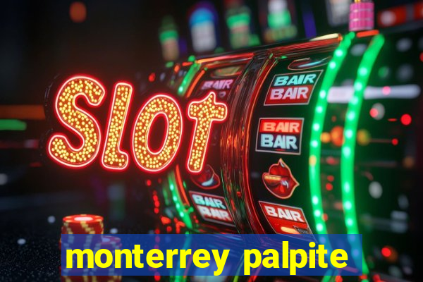 monterrey palpite