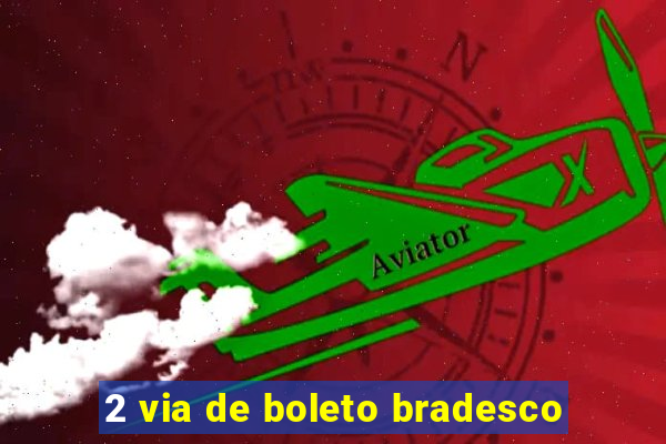 2 via de boleto bradesco