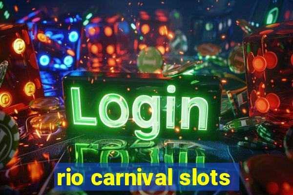 rio carnival slots