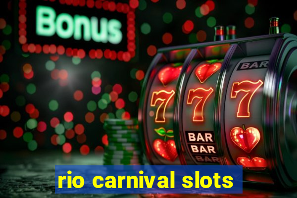 rio carnival slots