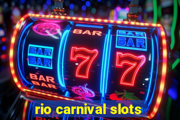 rio carnival slots