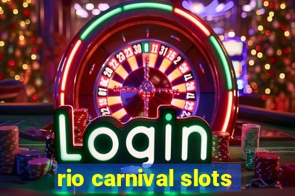 rio carnival slots