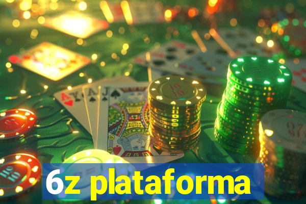 6z plataforma