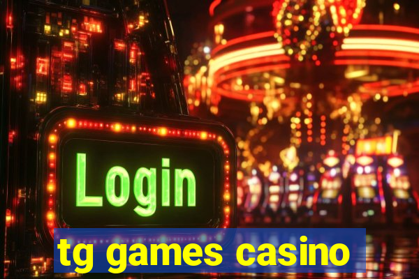 tg games casino