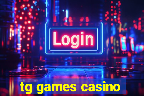 tg games casino