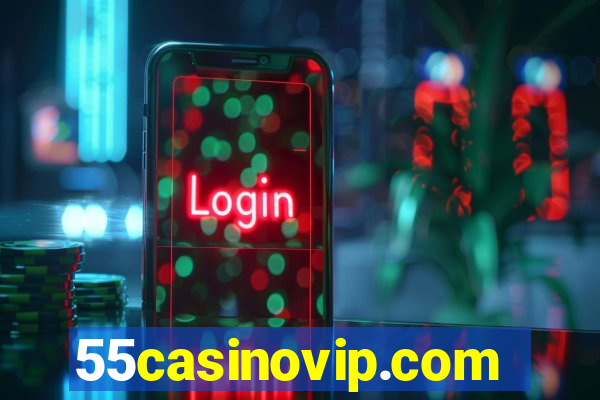 55casinovip.com