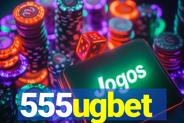 555ugbet