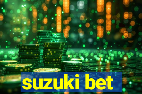 suzuki bet