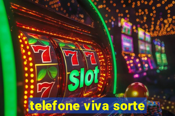 telefone viva sorte