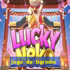 jogo do tigrinho aposta minima