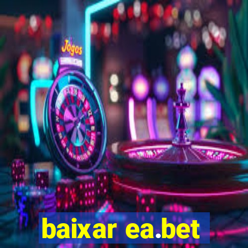 baixar ea.bet