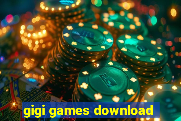 gigi games download