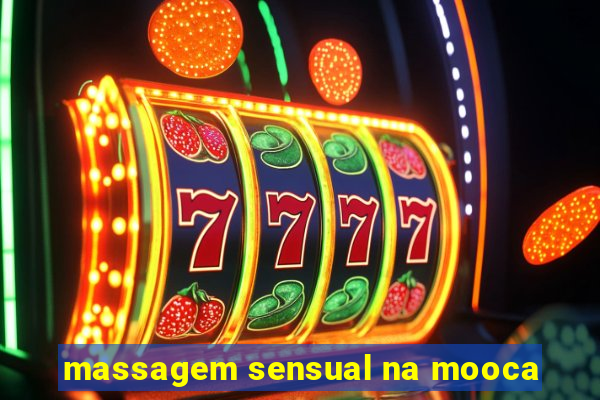 massagem sensual na mooca