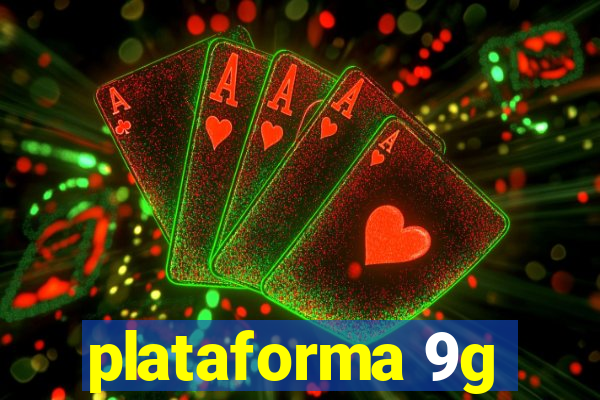 plataforma 9g