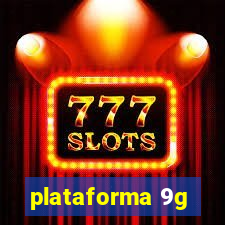 plataforma 9g