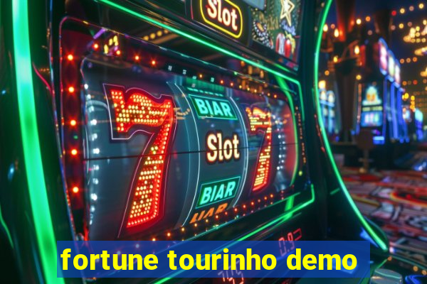 fortune tourinho demo