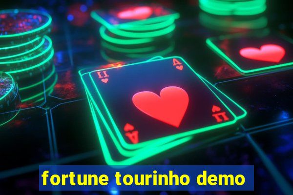 fortune tourinho demo