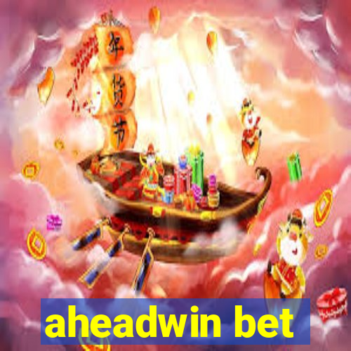 aheadwin bet