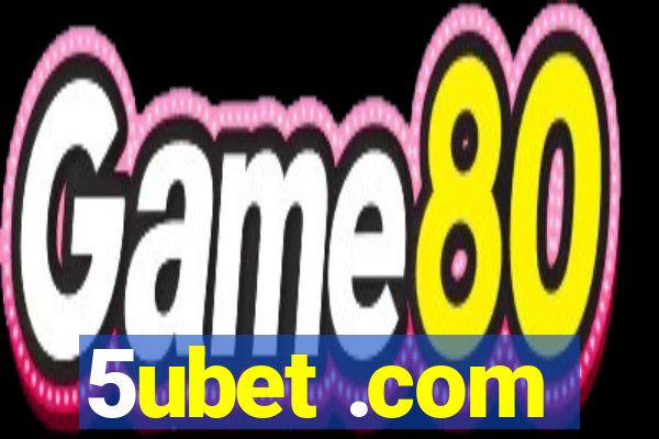 5ubet .com