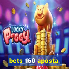 bets 160 aposta