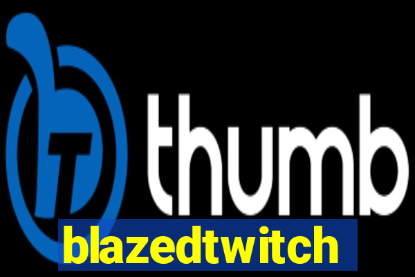 blazedtwitch