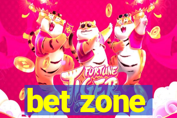 bet zone