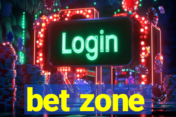 bet zone