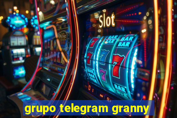 grupo telegram granny