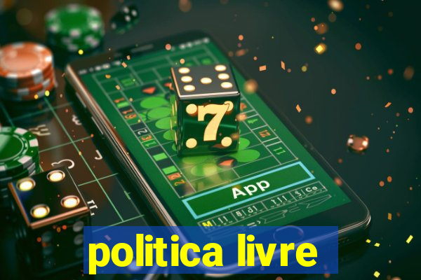 politica livre