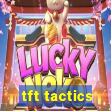 tft tactics