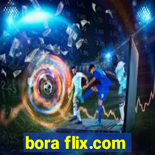 bora flix.com