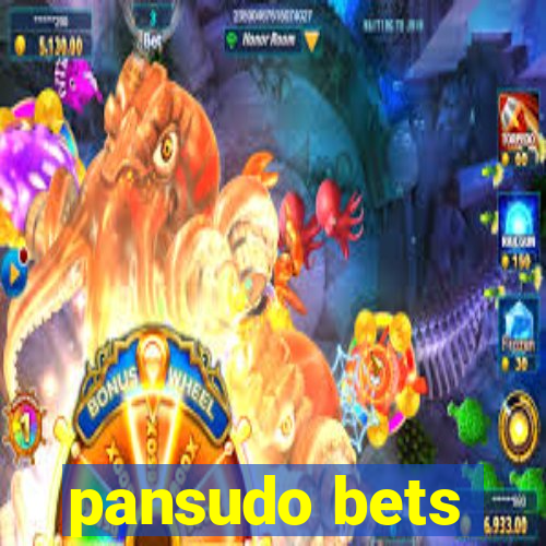 pansudo bets