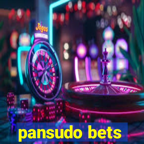 pansudo bets