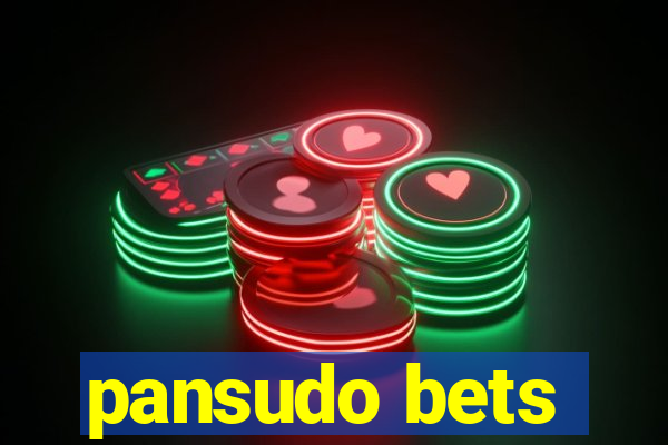 pansudo bets