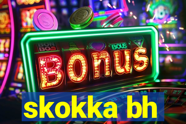 skokka bh