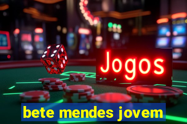 bete mendes jovem