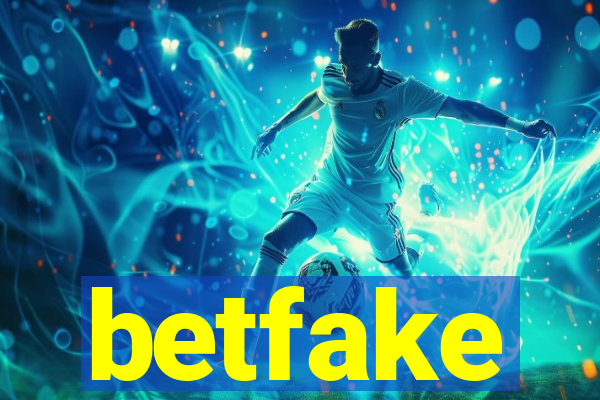 betfake