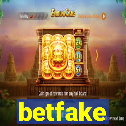 betfake