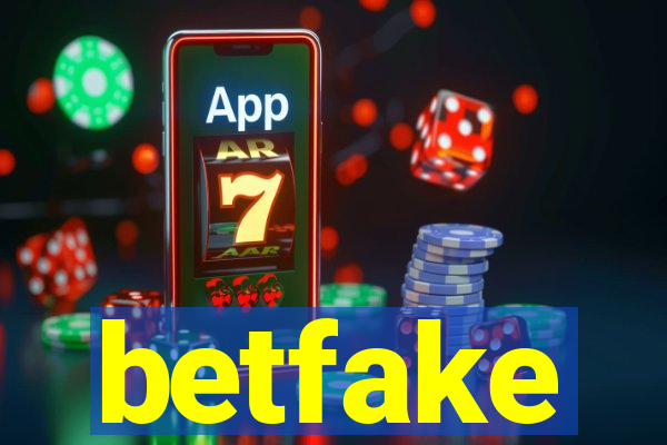 betfake