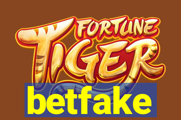 betfake