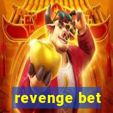 revenge bet