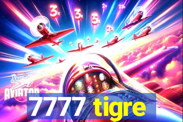 7777 tigre