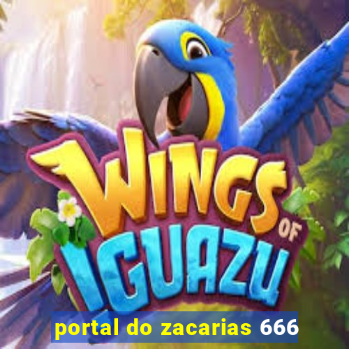 portal do zacarias 666