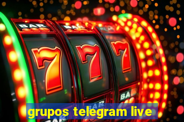 grupos telegram live