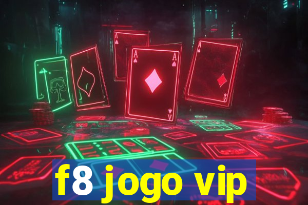 f8 jogo vip