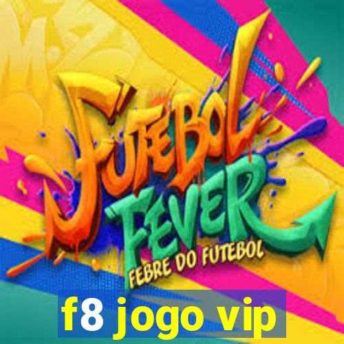 f8 jogo vip