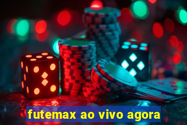 futemax ao vivo agora