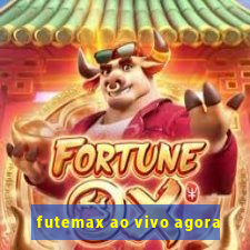 futemax ao vivo agora